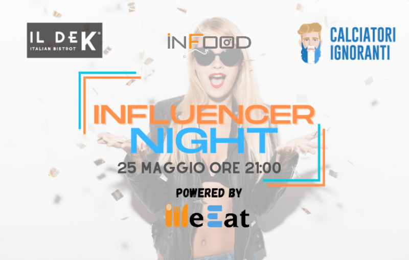 Influencer Night l'evento più cool del momento targato InFood