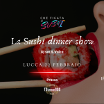 A Lucca arriva “Che Figata di Sushi": la prima Sushi Dinner Show